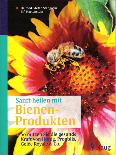 Sanft heilen mit Bienen-Produkten (Apitherapie)